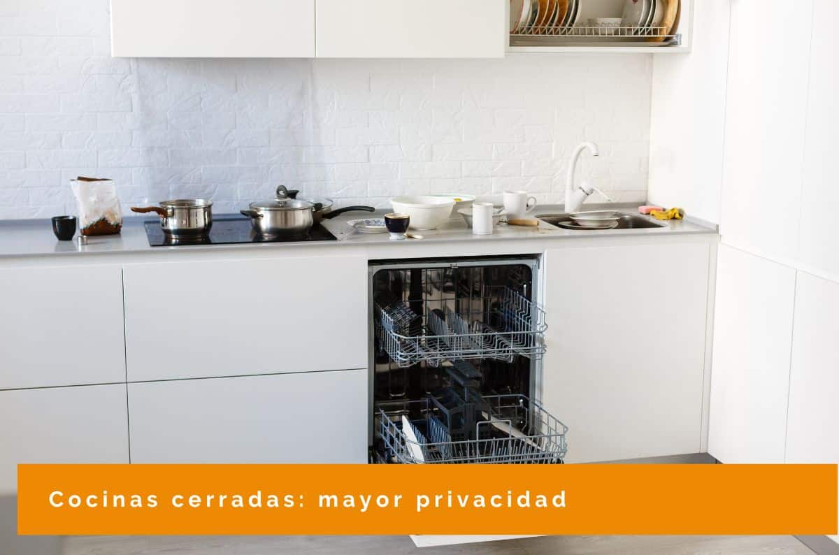 Cocinas cerradas mayor sensación de privacidad